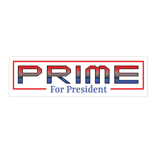 "Prime for President" Bumper Sticker