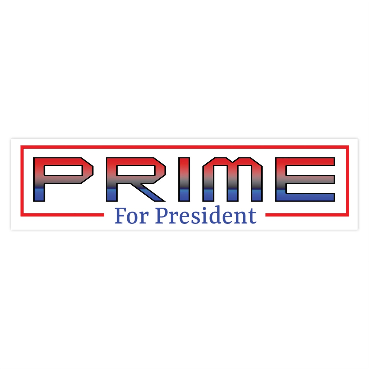 "Prime for President" Bumper Sticker