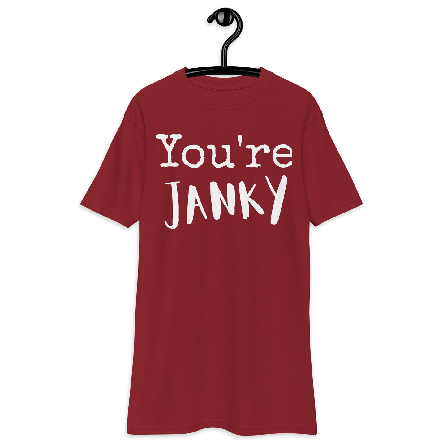 "You're Janky" premium heavyweight tee