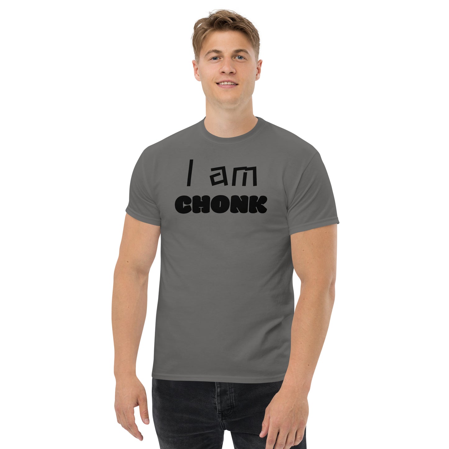 "I am CHONK" Unisex classic tee