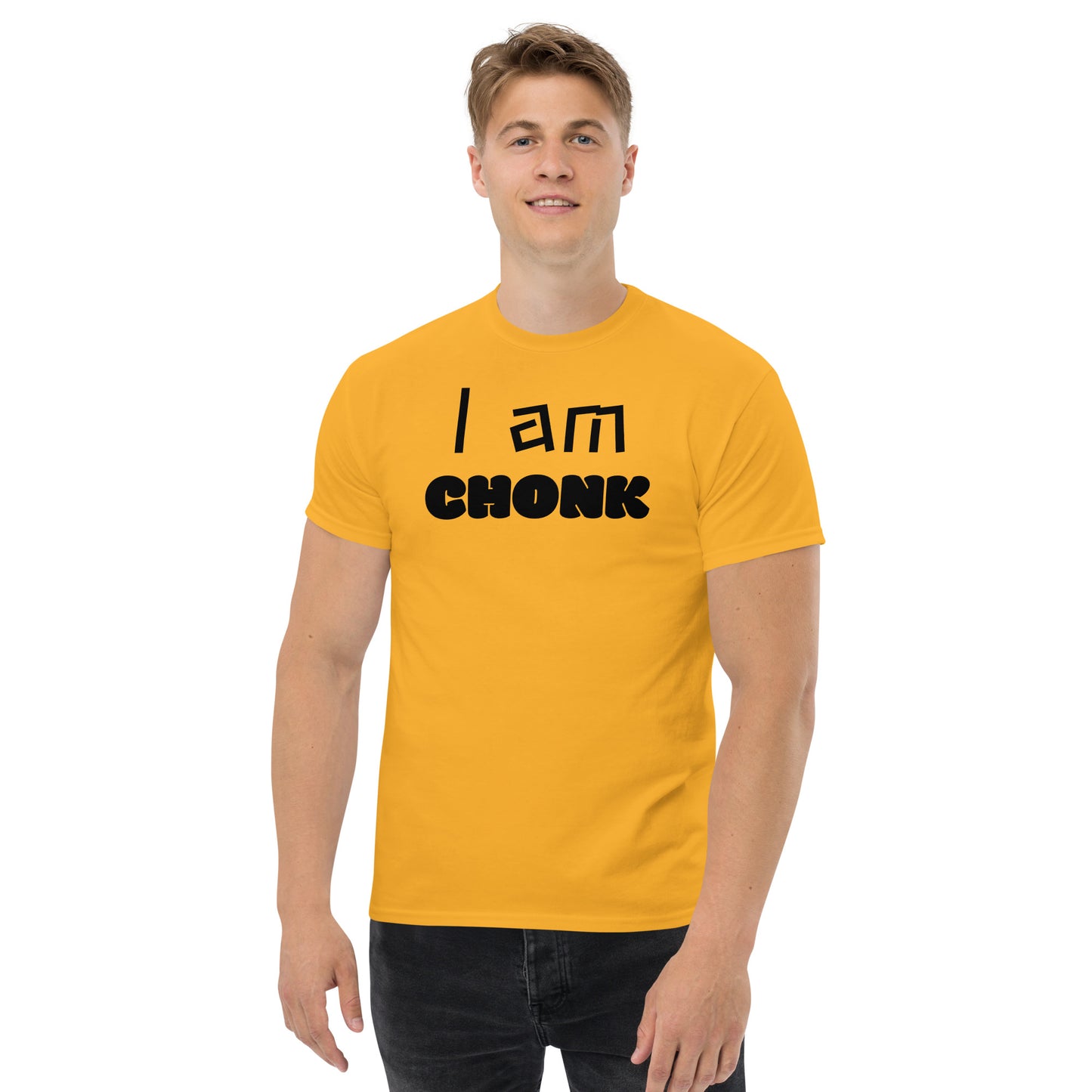 "I am CHONK" Unisex classic tee