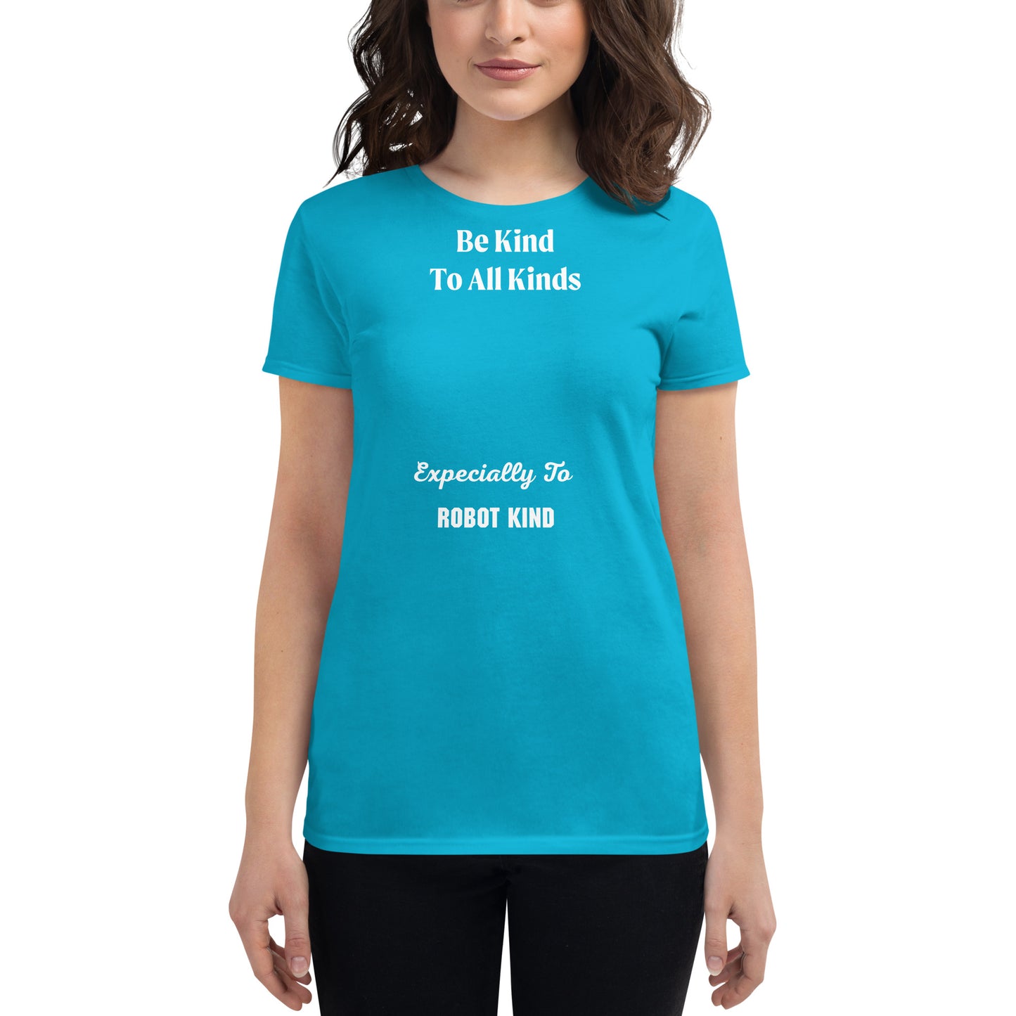 "Be Kind To All Kinds... Especially to Robot Kind" short sleeve t-shirt